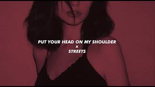 put your head on my shoulder x streets slowed  reverb [upl. by Salamanca]