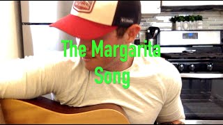 quotThe Margarita Songquot original song [upl. by Turnbull]