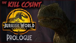 Jurassic World Dominon 2022 Prologue KILL COUNT [upl. by Ahders]