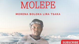 MOLEPE  Morena Boloka Lira tsa ka [upl. by Aztinay]