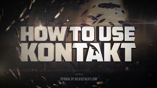 How To Use Kontakt beginner tutorial [upl. by Nailliw642]