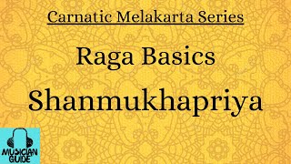 Shanmukhapriya Raga Basics [upl. by Hola463]