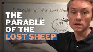 The Meaning of the Parable of the Lost Sheep [upl. by So990]