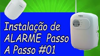 INSTALAÇÃO de Alarme PASSO A PASSO 01 [upl. by Ahdar926]