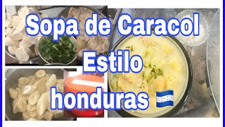 Sopa de Caracol  estilo honduras 🇭🇳 [upl. by Alleb]