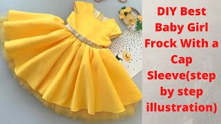 DIY Best Baby Girl Frock With a Cap Sleevestep by step illustration [upl. by Nerad]