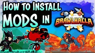 How to Install Mods in Brawlhalla • Easy amp Fast Tutorial [upl. by Gerhardine]