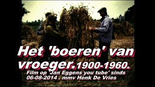 Het Boerenvan vroeger 1900 tot 1960 [upl. by Mab]