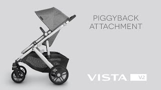 UPPAbaby Vista V2  PiggyBack Attachment [upl. by Anaej]