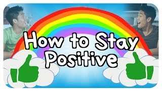 How To Stay Positive [upl. by Icam]