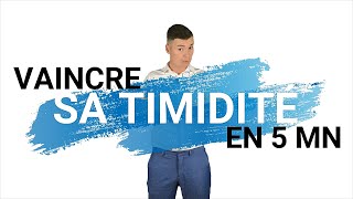 VAINCRE SA TIMIDITÉ EN 5 MINUTES [upl. by Akedijn]