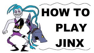 A Glorious Guide on How to Play Jinx [upl. by Yellah326]