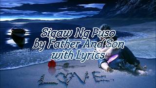 Sigaw Ng Puso by Father and Son with Lyrics [upl. by Ellen]