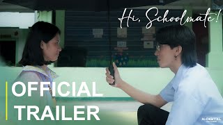 Hi Schoolmate  Official Trailer [upl. by Dopp]