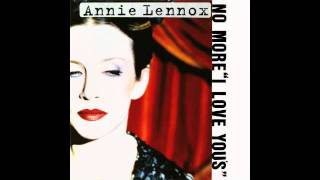 No More I Love Yous  Annie Lennox With Lyrics [upl. by Aramac]