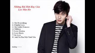 Lee Min Ho Best songs  My Everything【FULL ALBUM 】 [upl. by Eshelman]