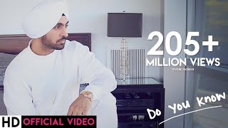 Diljit Dosanjh  Do You Know [upl. by Davida]