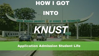 How I got into KNUSTTips to applicantsAdmissionStudent life [upl. by Suoirad]