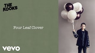 The Kooks  Four Leaf Clover Lyric Video [upl. by Goode]