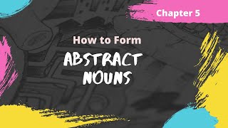 All about Abstract Noun How to form Abstract Noun  Chapter 5  Wren and Martin  Examples [upl. by Ethe]