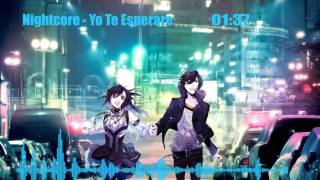 Yo Te Esperare Nightcore [upl. by Soinotna536]