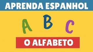 O Alfabeto em Espanhol  Vocabulário [upl. by Follmer]