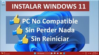 La forma mas Fácil y Efectiva de Instalar Windows 11 en PC NO COMPATIBLE [upl. by Waldos]