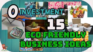 15 INNOVATIVE SUSTAINABLE amp ECO FRIENDLY BUSINESS IDEAS [upl. by Pleione]