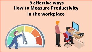 How to Measure Productivity in the workplace  Workforce Productivity [upl. by Alenoel99]