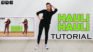 Step by step TUTORIAL for Hauli Hauli song  Shipras Dance Class [upl. by Asilej]