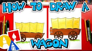 How To Draw A Pioneer Wagon [upl. by Onairotciv]