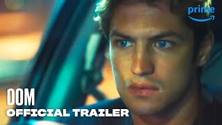 DOM  Official Trailer  Prime Video [upl. by Wynne958]