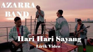 Azarra Band Hari Hari Sayang Lirik [upl. by Michaeu]