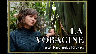 La vorágine  José Eustasio Rivera  Resumen y análisis [upl. by Anihc]