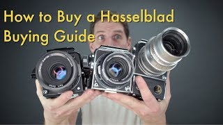 How to buy a Hasselblad  Buying Guide [upl. by Ahsetan542]