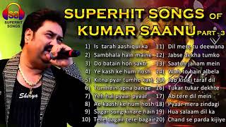 Superhit Songs of Kumar Sanu 90s Superhit Bollywood Songs  Romantic Jukebox Collection ❤ [upl. by Lauralee]