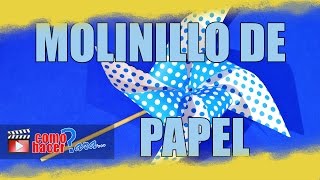 Cómo hacer un MOLINILLO DE PAPEL  Molino de Viento [upl. by Blight383]