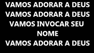 VAMOS ADORAR A DEUS  COM LETRA [upl. by Hawkie]