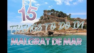 Top 15 Things To Do In Malgrat de Mar Spain [upl. by Skiest]