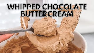 Whipped Chocolate Buttercream Frosting [upl. by Brie155]