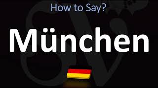 How to Pronounce München Munich [upl. by Yenhoj]