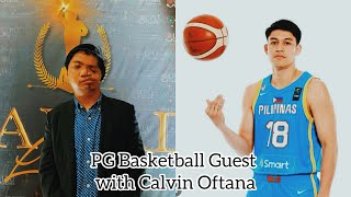 PG Basketball Guest with Calvin Oftana [upl. by Gnohp]