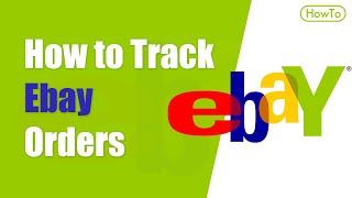 How to Track Ebay Orders [upl. by Yxor459]