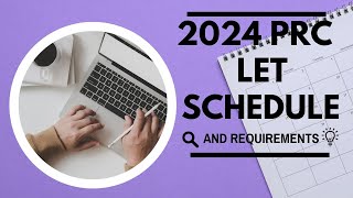 2024 PRC LET Schedule and Requirements [upl. by Hoeve]