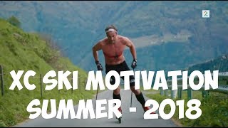 CROSSCOUNTRY SKIING MOTIVATION summer  2018 [upl. by Minda]