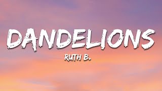 Ruth B  Dandelions Lyrics [upl. by Anaidirib343]