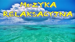 MUZYKA RELAKSACYJNA CUDOWNA [upl. by Elvera83]