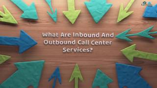 What are Inbound and Outbound Call Center Services [upl. by Naam]