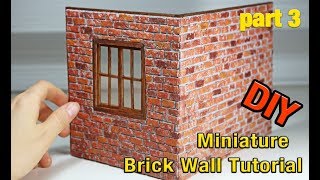 How To Make Miniature Brick Wall  DIY Dollhouse  Part 3 [upl. by Larcher]