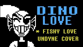 DINO LOVE  Fishy Love Undyne Version  cover by crunchytoast1 [upl. by Wolsniw847]